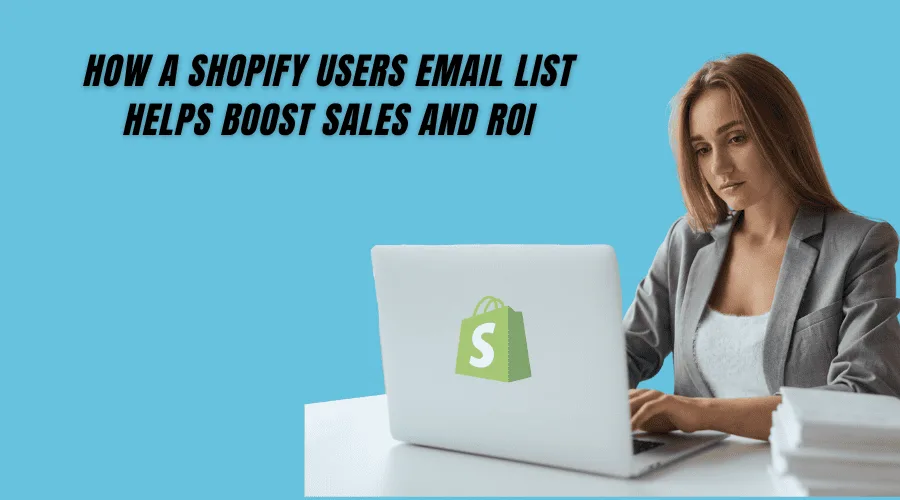 Shopify users email list Feature